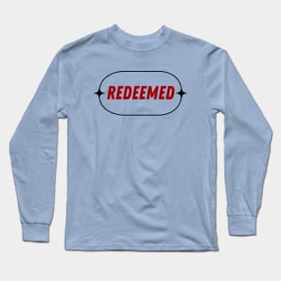 Redeemed | Christian Typography Long Sleeve T-Shirt